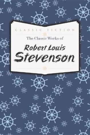 Cover of The Classic Works of Robert Louis Stevenson