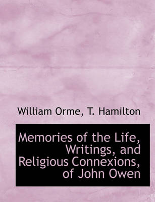 Book cover for Memories of the Life, Writings, and Religious Connexions, of John Owen