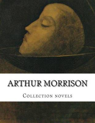 Book cover for Arthur Morrison, Collection novels