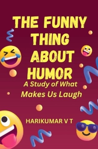 Cover of The Funny Thing about Humor