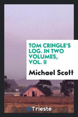 Book cover for Tom Cringle's Log. in Two Volumes, Vol. II