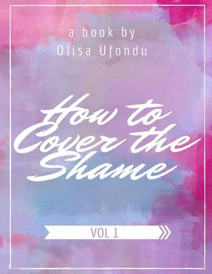 Book cover for How to Cover the Shame