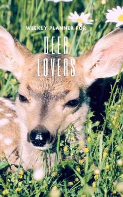 Book cover for Weekly Planner for Deer Lovers