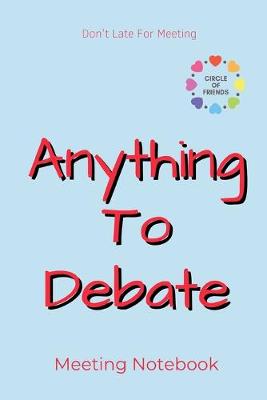 Book cover for Anything To Debate