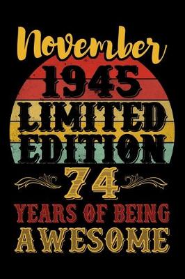 Book cover for November 1945 Limited Edition 74 Years Of Being Awesome