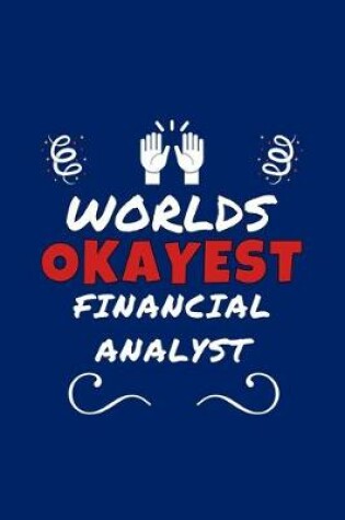Cover of Worlds Okayest Financial Analyst