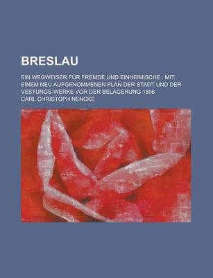 Book cover for Breslau; Ein Wegweiser Fur Fremde Und Einheimische