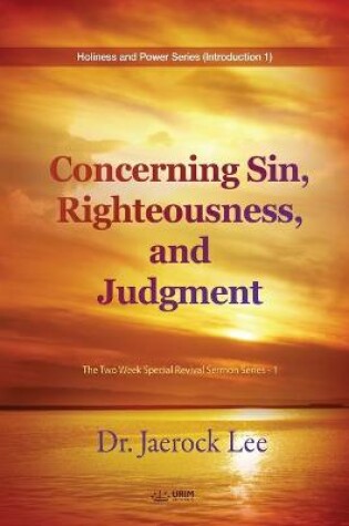 Cover of Concerning Sin, Righteousness, and Judgment