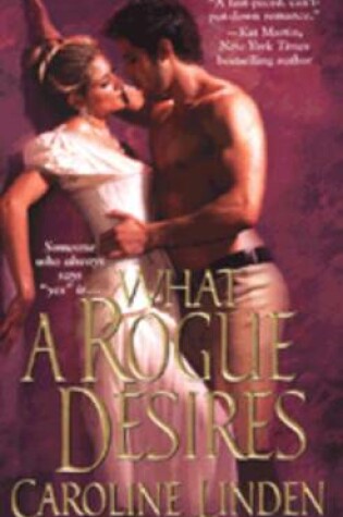 Cover of What A Rogue Desires