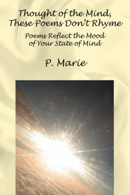Book cover for Thought of the Mind, These Poems Dont Rhyme