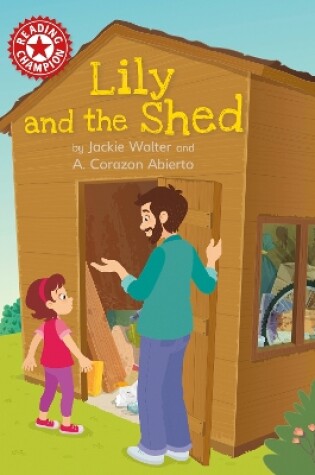 Cover of Reading Champion: Lily and the Shed