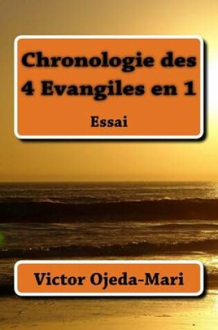 Cover of Chronologie Des 4 Evangiles En 1