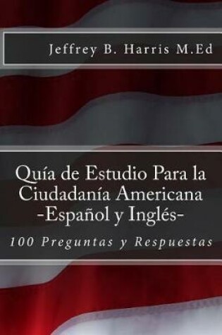 Cover of Guia de Estudio Para la Ciudadania Americana