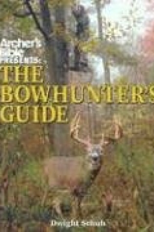 Cover of Archers Bible Presents Bow Hunters Bible