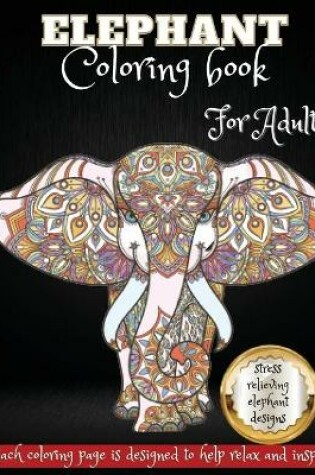 Cover of Elefant Coloring Book For Adults