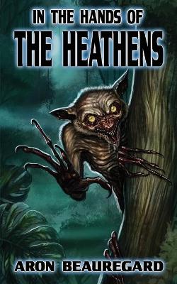 Book cover for In the Hands of the Heathens