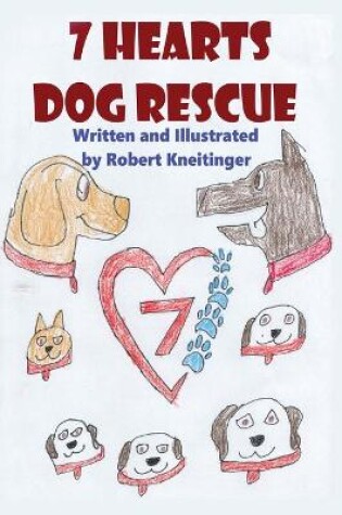 Cover of 7 Hearts Dog Rescue