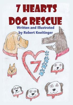 Book cover for 7 Hearts Dog Rescue