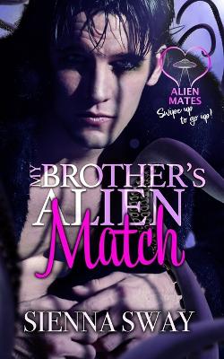 Book cover for My Brother's Alien Match