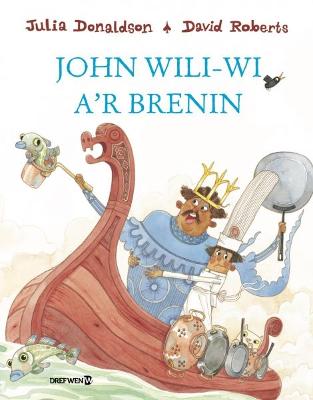 Book cover for John Wili-Wi a'r Brenin