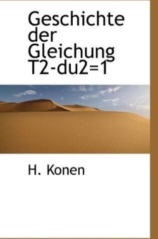 Cover of Geschichte Der Gleichung T2-Du2=1