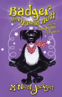 Book cover for Badger the Mystical Mutt and the Daydream Drivers