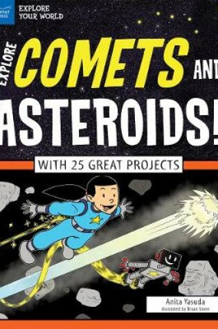 Cover of Explore Comets and Asteroids!