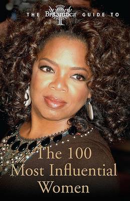 Book cover for The Britannica Guide to the 100 Most Influential Women