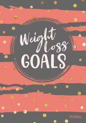 Book cover for Weight Loss Goals Journal