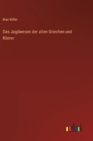 Cover of Das Jagdwesen der alten Griechen und Römer