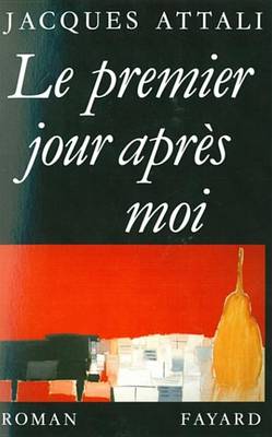 Book cover for Le Premier Jour Apres Moi