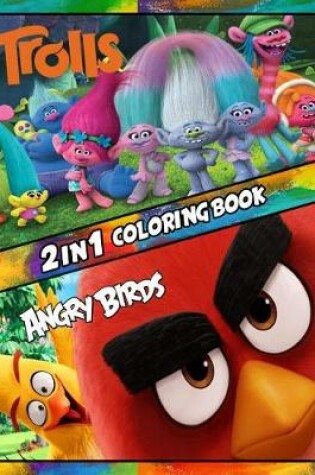 Cover of 2 in 1 Coloring Book Angry Birds and Trolls