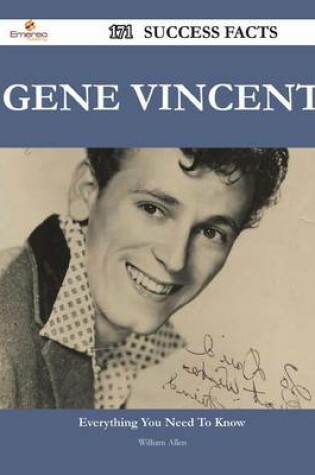 Cover of Gene Vincent 171 Success Facts - Everything You Need to Know about Gene Vincent