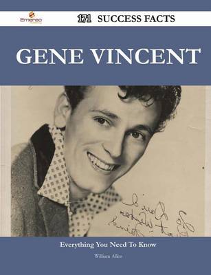 Book cover for Gene Vincent 171 Success Facts - Everything You Need to Know about Gene Vincent