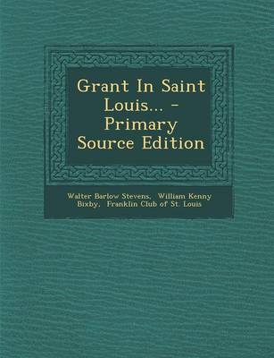 Book cover for Grant in Saint Louis... - Primary Source Edition