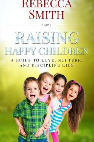 Cover of Raising Happy Children