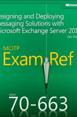 Cover of Designing and Deploying Messaging Solutions with Microsoft® Exchange Server 2010