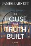 Book cover for The House That Truth Built