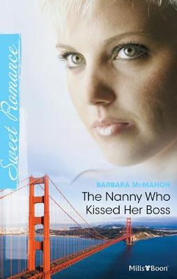 Cover of The Nanny Who Kissed Her Boss