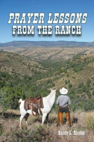 Cover of Prayer Lessons from the Ranch