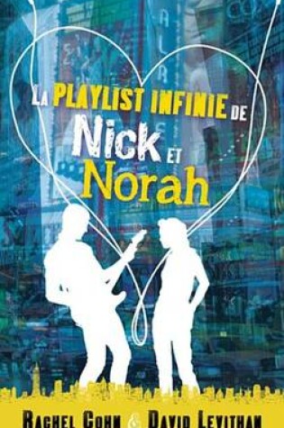 Cover of La Playlist Infinie de Nick Et Norah
