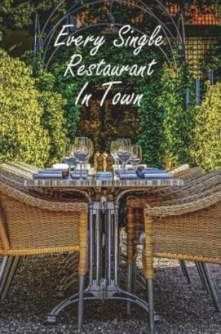 Cover of Every Single Restaurant In Town