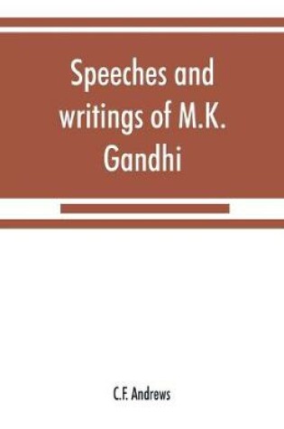 Cover of Speeches and writings of M.K. Gandhi