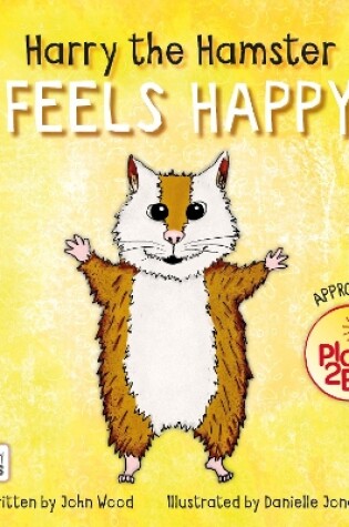 Cover of Harry the Hamster Feels Happy