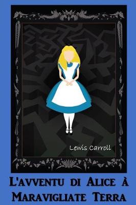 Book cover for L'Avventu Di Alice A Maravigliate Terra