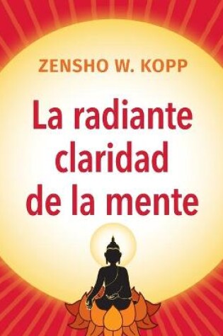 Cover of La radiante claridad de la Mente