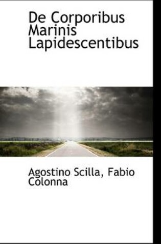 Cover of de Corporibus Marinis Lapidescentibus