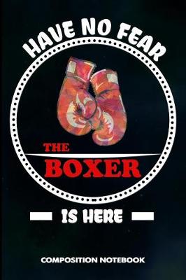 Book cover for Have No Fear the Boxer Is Here