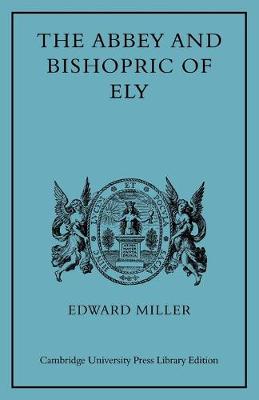 Cover of The Abbey and Bishopric of Ely