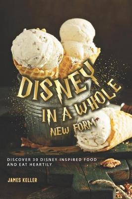 Book cover for Disney in a whole New Form